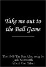 Take Me Out to the Ball Game Lyrics