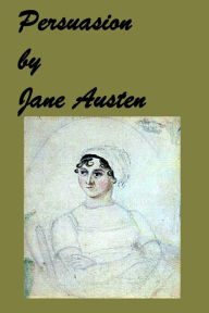 Title: Persuasion ~ Jane Austen Unabridged Edition, Author: Jane Austen