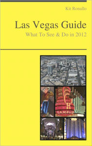 Title: Las Vegas Guide - What To See & Do, Author: Kit Ronallo