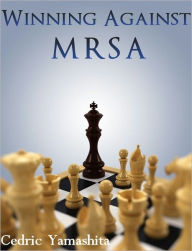 Title: Winning Against MRSA, Author: Cedric Yamashita