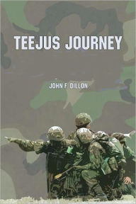 Title: Teejus Journey, Author: John F. Dillon