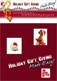 Title: Best Consumer Guides Holiday eBook - Holiday Gift Giving Made Easy - Take The Hassle Out Of Choosing The Perfect Holiday Gift!.., Author: Slef Improvement