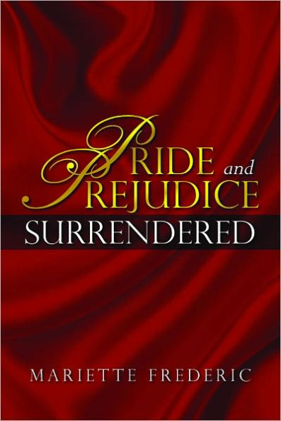 Pride and Prejudice Surrendered