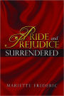 Pride and Prejudice Surrendered