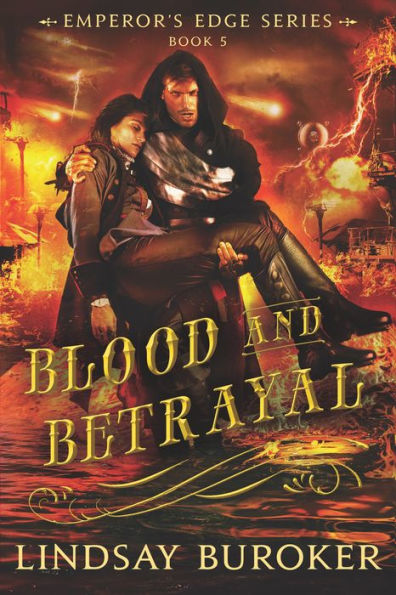 Blood and Betrayal (The Emperor's Edge Book 5)