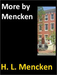 Title: More by Mencken, Author: H. L. Mencken