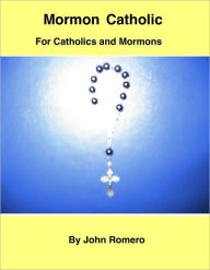 Title: Mormon Catholic, Author: John Romero