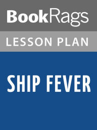 Title: Ship Fever Lesson Plans, Author: BookRags