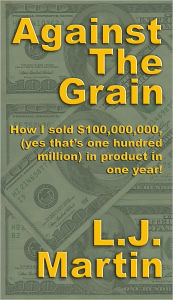 Title: Against the Grain, Author: L. J. Martin