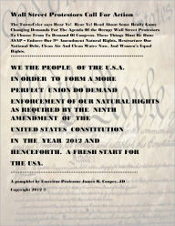 Title: 99% Occupy Wall Street -#OWS.org - NOW!: We the People Ought to Form a More Perfect Union: Enforce our Constitution's IXth Amendment Natural Rights - Fresh Start 2012, Author: James R. Cooper