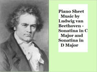 Title: Piano Sheet Music by Ludwig van Beethoven - Sonatina in C Major and Sonatina in D Major, Author: Ludwig van Beethoven