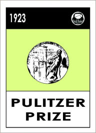 Title: Pulitzer Prize Winning Fiction 1923; One of Ours by Willa Cather, Author: Willa Cather