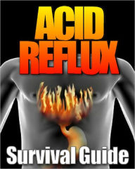 Title: Acid Reflux Survival Guide, Author: Anonymous