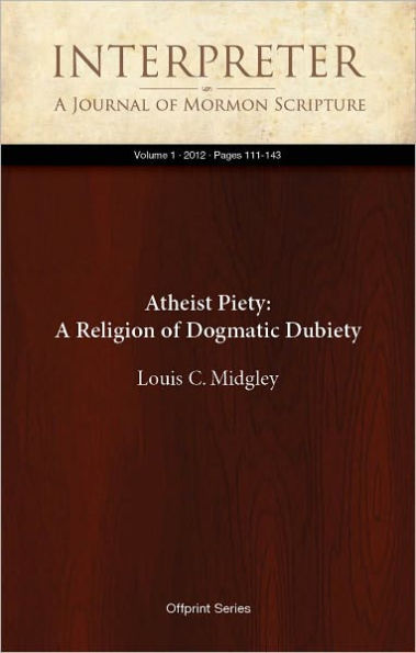 Atheist Piety: A Religion of Dogmatic Dubiety