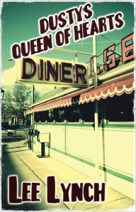 Title: Dusty's Queen of Hearts Diner, Author: Lee Lynch