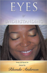 Title: EYES OF UNDERSTANDING, Author: Rhonda Anderson