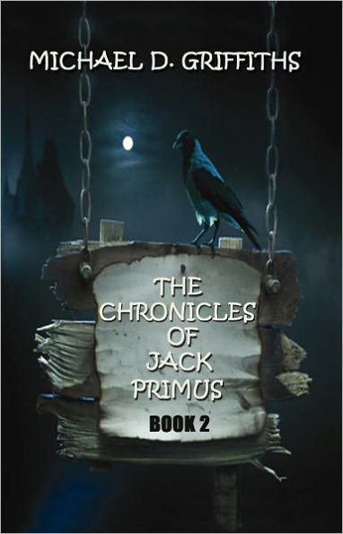 The Chronicles of Jack Primus: Book 2
