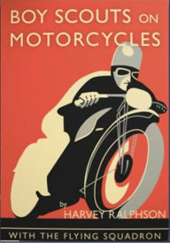 Title: Boy Scouts on Motorcycles, Author: G. Harvey Ralphson