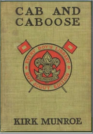 Title: Cab and Caboose, Author: Kirk Munroe