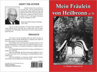 Title: Mein Fräulein von Heilbron a/N, Author: Charles Garton Coy