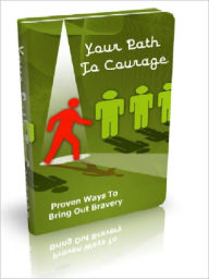 Title: Your Path To Courage, Author: Alan Smith