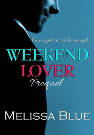 Title: Weekend Lover, Author: Melissa Blue