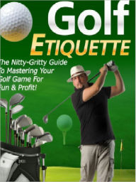 Title: Golf Etiquette, Author: Alan Smith