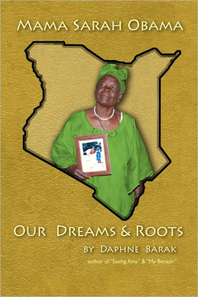 Mama Sarah Obama: Our Dreams & Roots