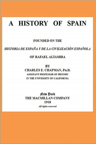 A History of Spain founded on the Historia de España y de la civilización española of Rafael Altamira