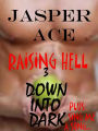 Raising Hell: The 2nd Doublet : Down Into Dark & Sing Me a Song