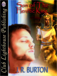 Title: Son of The Heretic King, Author: J.R. Burton