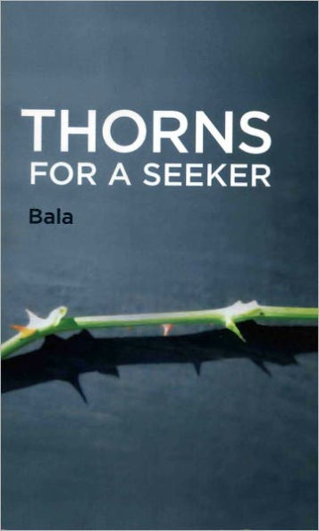 Thorns For A Seeker