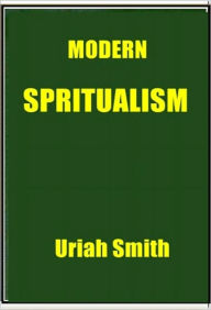 Title: Modern Spiritualism, Author: Uriah Smith
