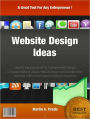Website Design Ideas: Used By Top Executives For Freelance Web Design, Corporate Website Design, Website Design and Development, Websitite Traffic and Website Building for Beginners