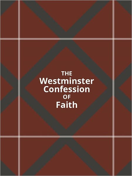 The Westminster Confession of Faith by The Westminster Divines | eBook ...