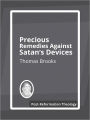 Precious Remedies Against Satan's Deviecs
