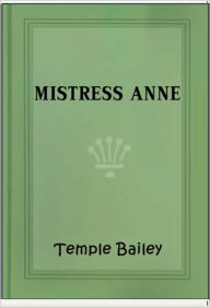 Title: Mistress Anne, Author: Temple Bailey