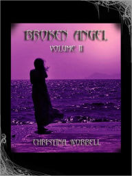 Title: Broken Angel II, Author: Christina Worrell