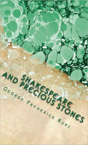 Title: Shakespeare and Precious Stones, Author: George Frederick Kunz