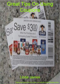 Title: Great Tips On Using Coupons, Author: Linda James