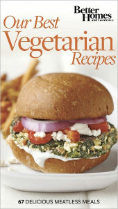 Title: Our Best Vegetarian Recipes (Subline: 70 Delicious Meatless Meals), Author: Better Homes and Gardens