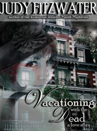 Title: Vacationing With The Dead, Author: Judy Fitzwater