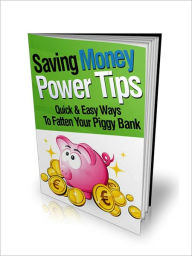 Title: Saving Money Power Tips, Author: eBook House