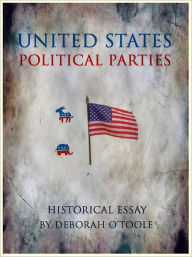 Title: U.S. Political Parties, Author: Deborah O'Toole