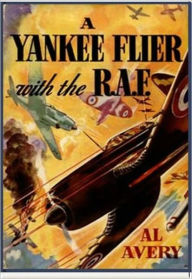 Title: A Yankee Flier With the R.A.F., Author: Rutherford George Montgomery