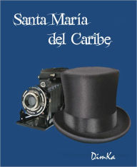 Title: Santa María del Caribe, Author: Dimitry Kashkaroff