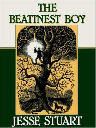 Title: The Beatinest Boy, Author: Jesse Stuart