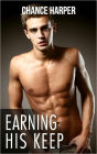 Earning His Keep (A Gay Erotic Story)