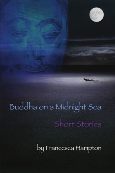 Buddha on a Midnight Sea - Short Stories