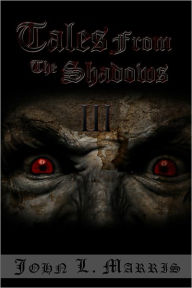 Title: Tales from the Shadows III, Author: John Marris